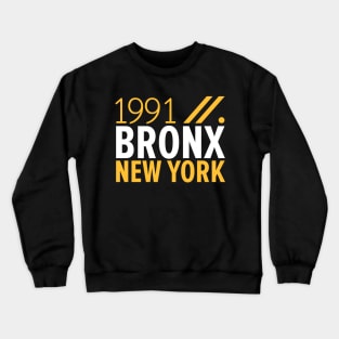 Bronx NY Birth Year Collection - Represent Your Roots 1991 in Style Crewneck Sweatshirt